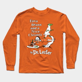 Fava Beans and a Nice Chianti Dr Lecter Suess Long Sleeve T-Shirt